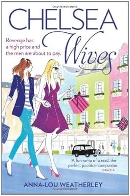 Chelsea Wives  Weatherley  Anna Lou  Used; Very Good Book