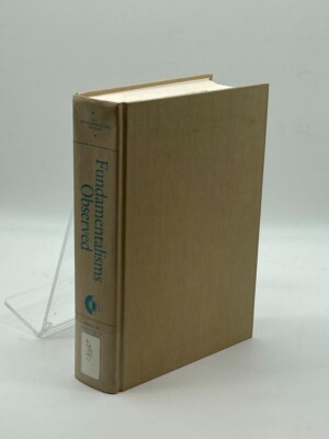 Fundamentalisms Observed (The Fundamentalism Project)