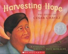 Harvesting Hope: The Story of Cesar Chavez - Paperback By Kathleen Krull - GOOD