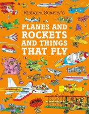 Planes and Rockets and Things That Fly. Scarry, Scarry, 9780008694982 New**