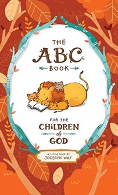 ABC BOOK FOR THE CHILDREN OF GOD by WAT, JOCELYN Hardback Self Help Business