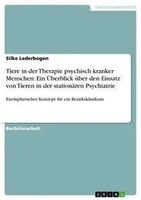 Silke Lederbogen | Tiere In Der Therapie Psychisch Kranker Menschen: Ein...