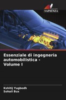 Kshitij Yugbodh (U. A.) | Essenziale Di Ingegneria Automobilistica - Volume I
