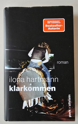 Ilona Hartmann. Klarkommen. Spiegel Bestseller-Autorin, Roman 2024 Drama Leben