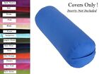 <!--F#f_0-->Cotton Yoga Bolster Cover to Fit Standard Bolster 75 x 25cm Diameter Two Layers<!--F/-->