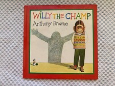 Willy the Champ by Anthony Browne [HC,1985,New]