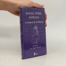 Crónica de la lluvia  |  Rafael Pérez Estrada