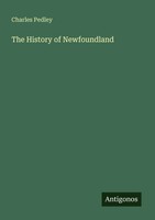 Charles Pedley | The History Of Newfoundland | Taschenbuch | Englisch (2025)