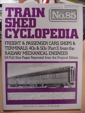 Train Shed Cyclopedia #85 Freight Passenger Cars Shops & Terminals 1940s 1950s P