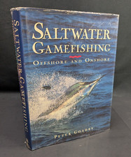 Saltwater Gamefishing Offshore and Onshore, Peter Goadby 1992 Hardcover