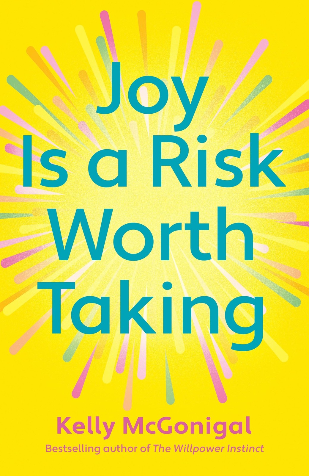 Joy Is A Risk Worth Taking Kelly Mcgonigal - Image 5