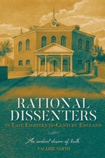 Valerie Smith Rational Dissenters in Late Eighteenth-Century England (Hardback)