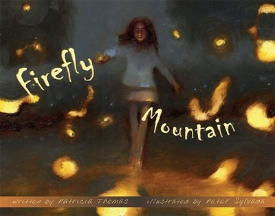 Firefly Mountain - hardcover Thomas, Patricia|Sylvada, Peter
