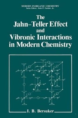 The Jahn-Teller Effect and Vibronic Interactions in Modern Ch... - 9781461296546
