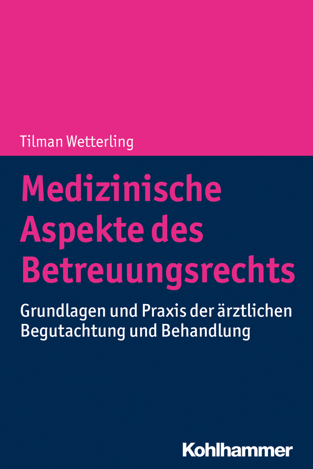 Thumbnail - Tilman Wetterling / Medizinische Aspekte Des Betreuungsrechts