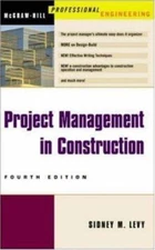 Project Management in Construction by Levy, Sidney M.