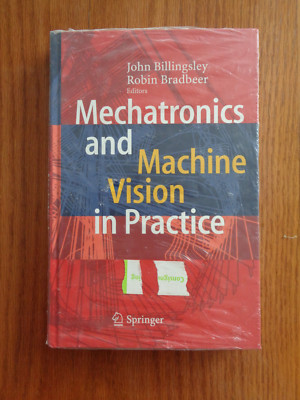 Mechatronics and Machine Vision in Practice by Robin Bradbeer (2007) HC