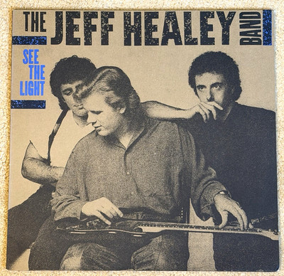 JEFF HEALEY BAND - See the Light (1988 import) LP Record. EX vinyl / NM sleeve