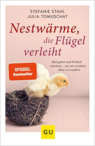 Julia Tomuschat Nestwärme, die Flügel verleiht: Halt geben un (Copertina rigida)
