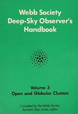 Webb Society Deep-Sky Observers Handbook: Open and Globular Clusters - GOOD
