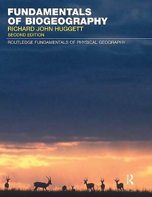Fundamentals of Biogeography by Richard John Huggett (Paperback, 2004)