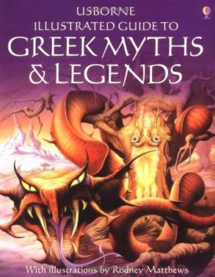 The Usborne Illustrated Guide to Greek Myths and Legends, Millard, Anne,Evans, C
