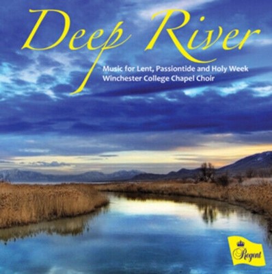 Deep River  Music for Lent Passion tide  Holy Week CD