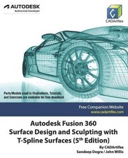 Autodesk Fusion 360 Surface Design and Sculpting with T-Spline Surfaces 5th Edi
