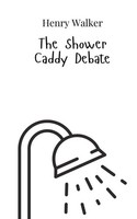 Henry Walker | The Shower Caddy Debate | Taschenbuch | Englisch (2025)