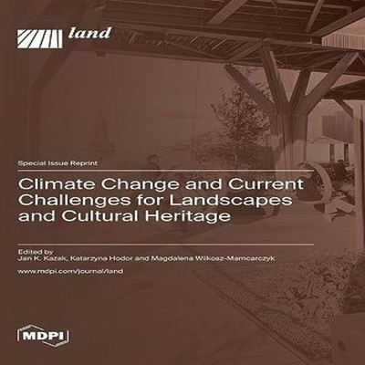 Climate Change and Current Challenges for Landscapes and Cultural