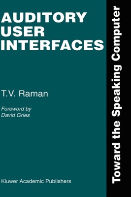 Raman - Auditory User Interfaces   Toward the Speaking Computer - New  - X555z