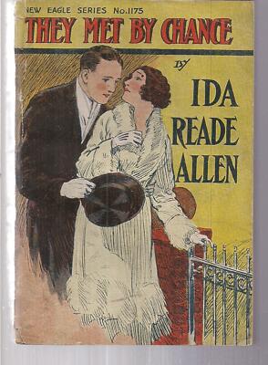 They Meet by Chance ~ New Eagle Series #1175 1907 Ida Reade Allen Romance Digest