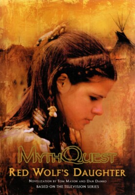 Red Wolf's Daughter (Myth Quest) by Tom Mason; Dan Danko