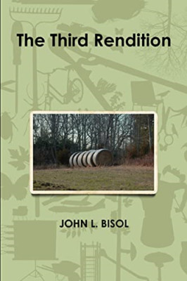 The Third Rendition -  NEW John L. Bisol 2016