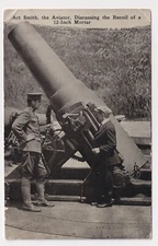 ART SMITH, THE AVIATOR DISCUSSING THE RECOIL OF A 12- INCH MORTAR POSTCARD c1918