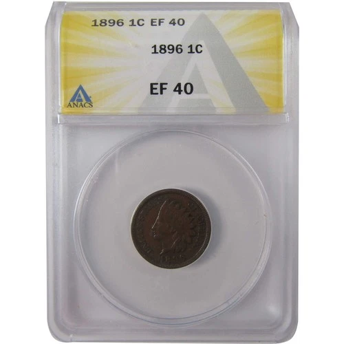 1896 Indian Head Cent EF 40 ANACS Penny 1c Coin Collectible SKU:I25594