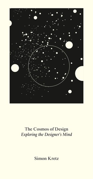 The Cosmos Of Design. Exploring The Designer's Mind, Simon Kretz-image