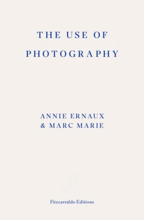 The Use of Photography Annie Ernaux - Bild 2