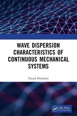 Farzad Ebrahimi | Wave Dispersion Characteristics of Continuous Mechanical...