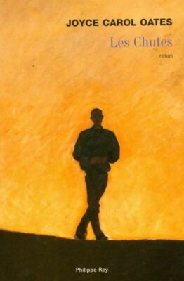 Les chutes - Joyce Carol Oates - V565286