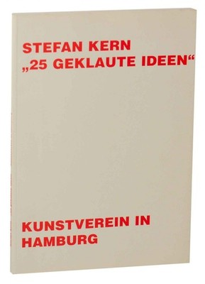 Yilmaz Dziewior / STEFAN KERN 25 GEKLAUTE IDEEN 1st Edition 2002 #145466