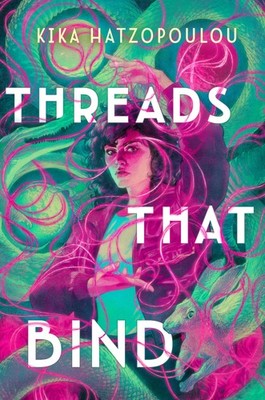 Threads That Bind - Hatzopoulou, Kika - Very Good - See condition notes