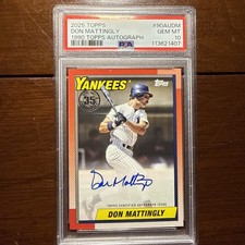 2025 TOPPS 1990 TOPPS BASEBALL AUTO 90AUDM DON MATTINGLY Yankees PSA Gem Mt 10