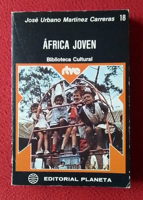 LIBRO AFRICA JOVEN BIBLIOTECA CULTURAL RTVE 1975 JOSE URBANO MARTINEZ CARRERAS..