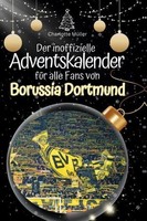 Der Inoffizielle Adventskalender FüR Alle Fans Von Borussia Dortmund Charlo ...