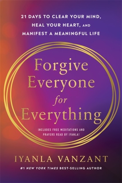 Forgive Everyone for Everything by Iyanla Vanzant (Paperback Book)