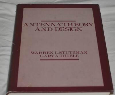 Antenna Theory & Design, By Stutzman & Thiele, 1981 Hardcover