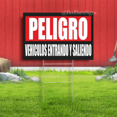 PELIGRO VEHICULOS ENTRANDO Y SALIENDO DANGER Indoor Outdoor Yard Sign with metal