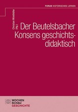 Der Beutelsbacher Konsens geschichtsdidaktisch | 2024 | deutsch