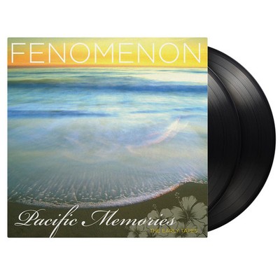 Fenomenon Pacific Memories: The Early Tapes